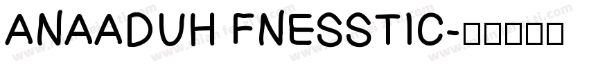 ANAADUH FNESSTIC字体转换